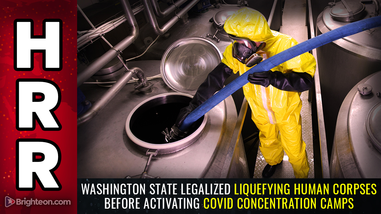 Image: Washington State legalized “flesh goo” liquefaction of human corpses one year before activating COVID concentration camps that will target unvaxxed conservatives with “strike team” operations… efficient, stealth disposal of bodies now perfected