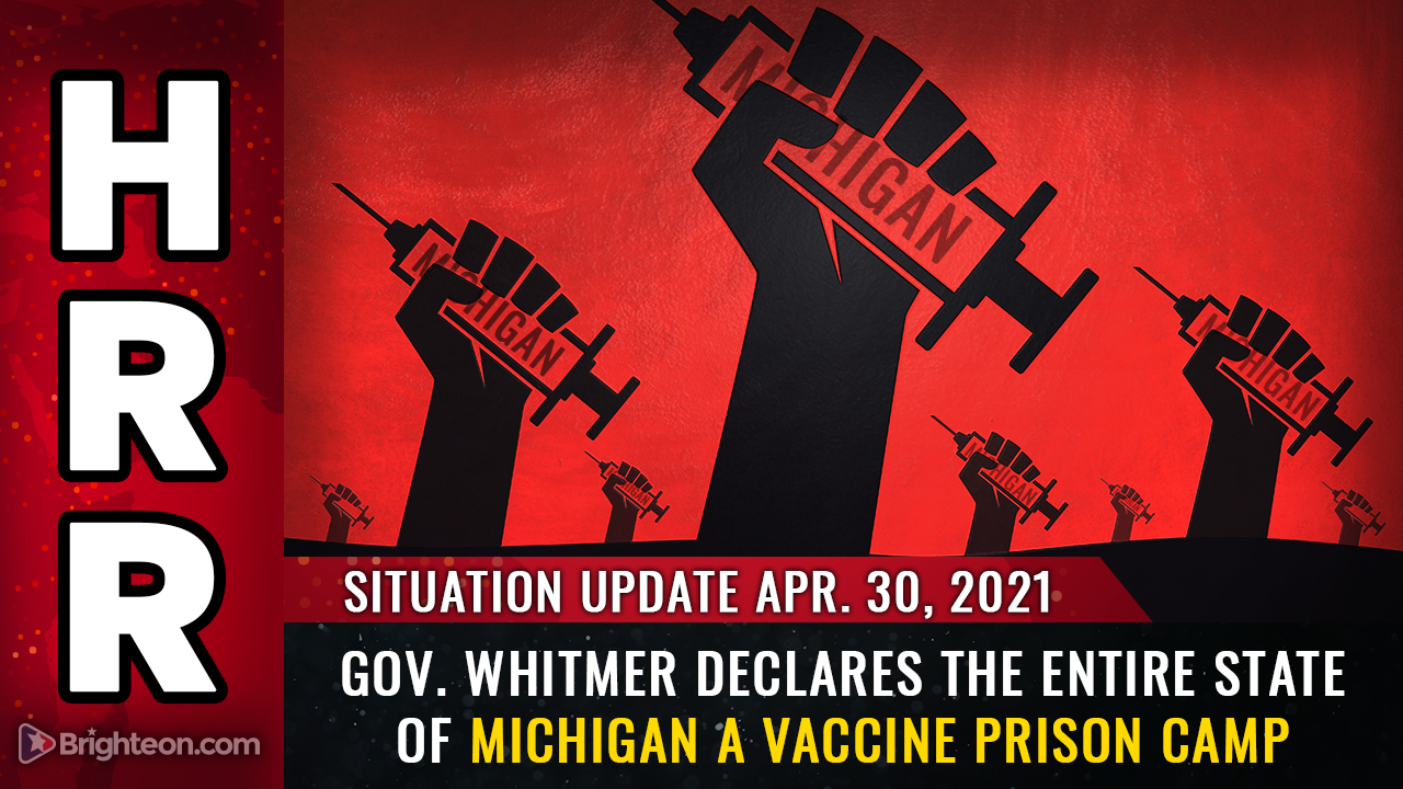 Image: Gov. Whitmer declares the entire state of Michigan to be a VACCINE PRISON CAMP … obey or stay locked down forever