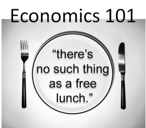 economics 101 no such thing as a free lunch